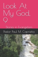 Look at my God, 9: Stories in Evangelism B0F5H5XX9T Book Cover
