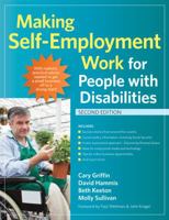 Making Self-Employment Work for People With Disabilities 1557666520 Book Cover