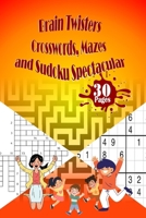 Brain Twisters Crosswords, Mazes, and Sudoku Spectacular B0CN5FNWMD Book Cover