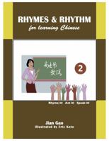 Rhymes & Rhythm for Learning Chinese 2 1940031214 Book Cover