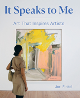 It Speaks to Me: Art That Inspires Artists 3791356593 Book Cover