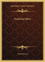 Sexual Sacrifices 1425365205 Book Cover