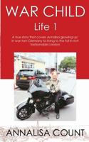 WAR CHILD: Life 1 1916406033 Book Cover