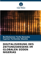 Digitalisierung Des Zeitungswesens Im Globalen Süden Nigerias (German Edition) 6207887263 Book Cover