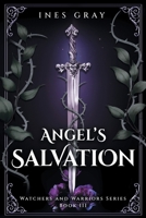 Angel's Salvation: Watchers and Warriors Series, Book III B0GS5TKYV7 Book Cover