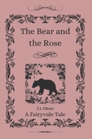 The Bear and the Rose: A Fairyvale Tale (Fairyvale Tales) B0F1LPZ4DH Book Cover