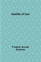 Satellite of Fear 935793703X Book Cover
