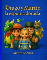 Drago y Martín: La espuma dorada (Spanish Edition) B0GY6QVY9S Book Cover