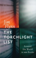The Torchlight List: Around the World in 200 Books 1626360928 Book Cover