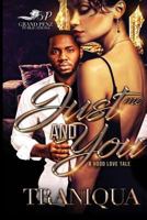 Just Me and You: A Hood Love Tale 1974104672 Book Cover