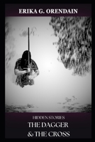 The Dagger & The Cross: Hidden Stories (Capa y Espada) B0H1CW1QFN Book Cover