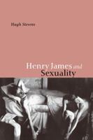 Henry James and Sexuality 0521089859 Book Cover