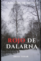 Rojo de Dalarna (Canción de nieve) (Spanish Edition) B0DHWSYLCT Book Cover