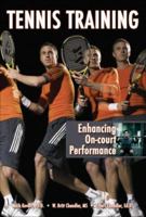 Tennis Training: Enhancing On-court Performance 0972275975 Book Cover