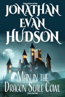 Man in the Dragon Scale Cowl: An Epic Fantasy Short Story 1955880697 Book Cover
