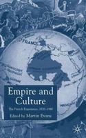 Empire and Culture: The French Experience, 1830-1940 0333791819 Book Cover