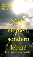 Nicht sterben, sondern leben! 3734539927 Book Cover