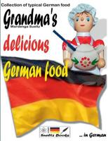 Grandma's delicious German food - Collection of typical German food 3748120508 Book Cover