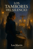 Los tambores del silencio (Spanish Edition) B0FDH5JSLM Book Cover
