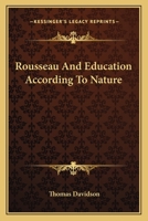 Rousseau and Education According to Nature. (The Great educators) 1017643776 Book Cover