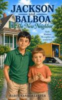 Jackson and Balboa: The New Neighbor B0HJ5K4H1Y Book Cover