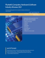 Plunkett's Computers, Hardware & Software Industry Almanac 2021: Computers, Hardware & Software Industry Market Research, Statistics, Trends and Leading Companies 1628315601 Book Cover