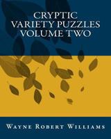 Cryptic Variety Puzzles Volume Two 1481095595 Book Cover