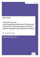 Untersuchung Der Verletzungsprophylaktischen Wirkung Des Aufwarmens Durch Befragung Verletzter Sportler Bezuglich Ihres Aufwarmverhaltens 3838620186 Book Cover