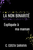 La non binarité expliquée à ma maman B08R2J1KTZ Book Cover
