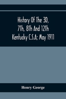 History of the 3d, 7th, 8th and 12th Kentucky, C. S. a (Classic Reprint) 1499176708 Book Cover