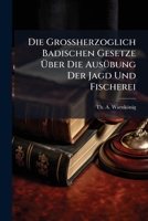 Die Grossherzoglich Badischen Gesetze 1274983010 Book Cover