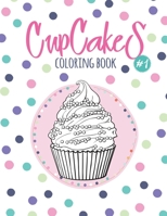 Cupcakes Coloring Book: Coloring Book with Beautiful Сupcakes, Delicious Desserts 1790812895 Book Cover