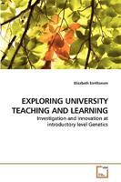 EXPLORING UNIVERSITY TEACHING AND LEARNING: Investigation and innovation at introductory level Genetics 3639258886 Book Cover