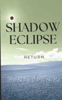Shadow Eclipse: Return B0DP2DXGC4 Book Cover