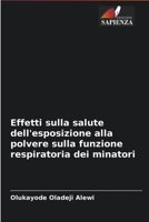 Effetti sulla salute dell'esposizione alla polvere sulla funzione respiratoria dei minatori 6203988413 Book Cover