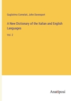 A New Dictionary of the Italian and English Languages: Vol. 2 338281482X Book Cover