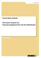 Mezzanine-Kapital ALS Finanzierungsalternative Fur Den Mittelstand 3640592085 Book Cover