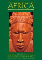 Africa, vol. 4: The End of Colonial Rule: Nationalism and Decolonization 0890892024 Book Cover