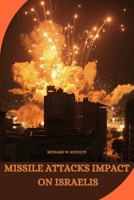 Missile Attacks Impact on Israelis 8964657349 Book Cover