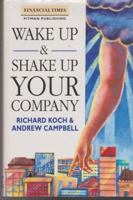 Wake Up & Shake Up Your Company (Financial Times) 0273602012 Book Cover
