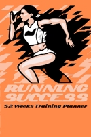 Running Success 52 Weeks Training Planner: Abstract Edition 1712637290 Book Cover