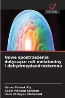 Nowe spostrzeżenia dotyczące roli melatoniny i dehydroepiandrosteronu 6630239814 Book Cover
