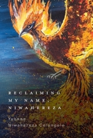 Reclaiming My Name, Niwahereza 1038301211 Book Cover