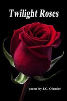 Twilight Roses 0997178051 Book Cover