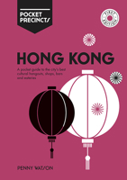 Hong Kong Pocket Precincts: A Pocket Guide to the City's Best Cultural Hangouts, Shops, Bars and Eateries 1741176395 Book Cover