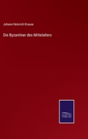 Die Byzantiner des Mittelalters 3752506148 Book Cover