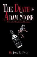 The death of Adam Stone: A novel of murder and intrigue 1888715014 Book Cover