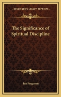 The Significance Of Spiritual Discipline 1425344453 Book Cover