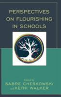 Perspectives on Flourishing in Schools 1498579426 Book Cover