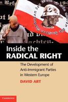 Inside the Radical Right: The Development of Anti-Immigrant Parties in Western Europe 052172032X Book Cover